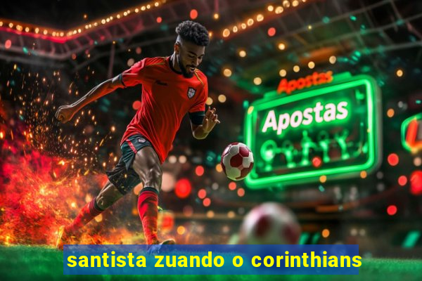 santista zuando o corinthians